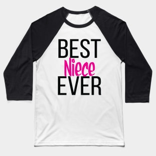 Best Niece Ever Baseball T-Shirt